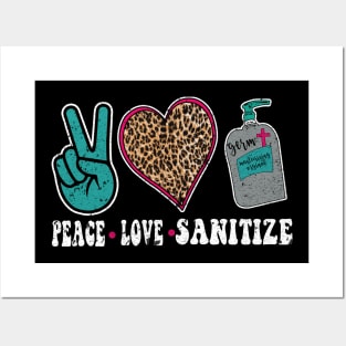 PEACE LOVE AND SANITIZE Posters and Art